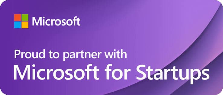 Proud to partner with Microsoft for Startups